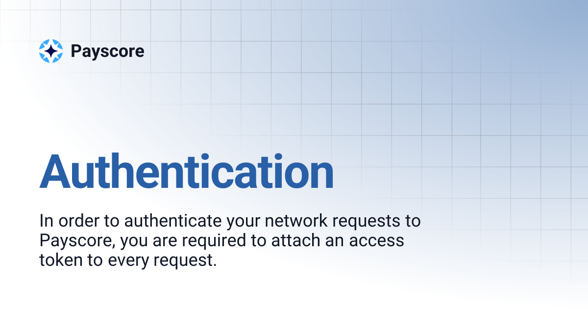 Authentication | Payscore API v1 (Deprecated) | Payscore