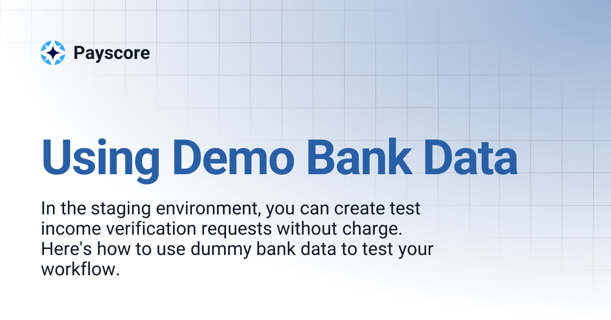 Using Demo Bank Data | Payscore API v1 (Deprecated) | Payscore